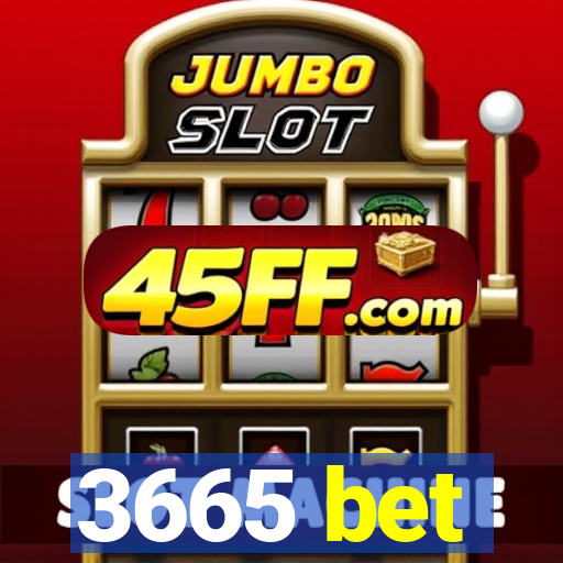3665 bet